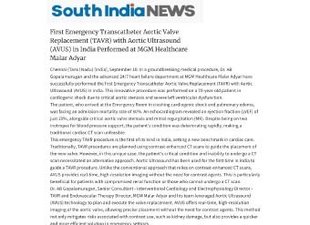 First Emergency Transcatheter Aortic Valve Replacement (TAVR) with Aortic Ultrasound (AVUS) in India Performed at MGM Healthcare Malar Adyar