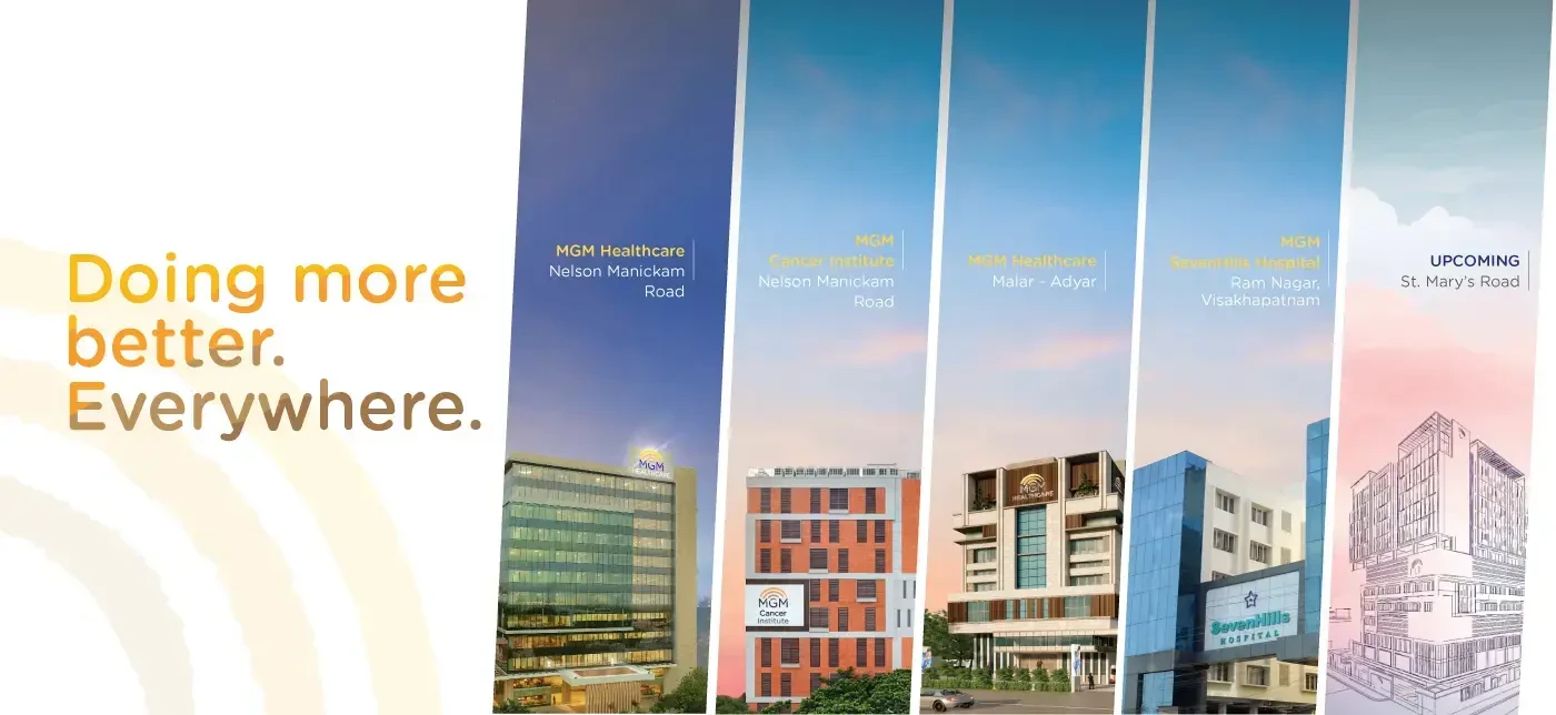 MGM Healthcare Malar, Adyar Chennai