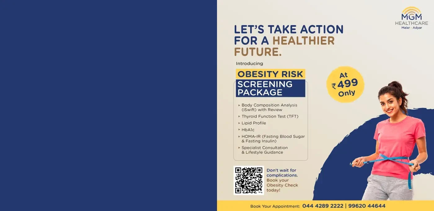 MGM Healthcare Malar, Adyar Chennai